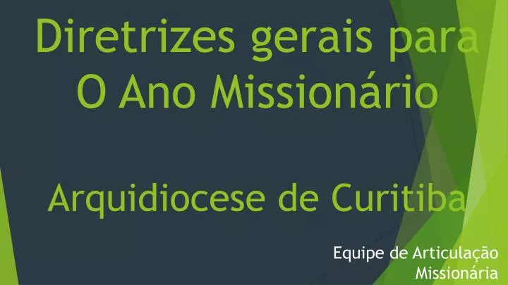 diretrizes gerais para o ano mission rio arquidiocese de curitiba n.