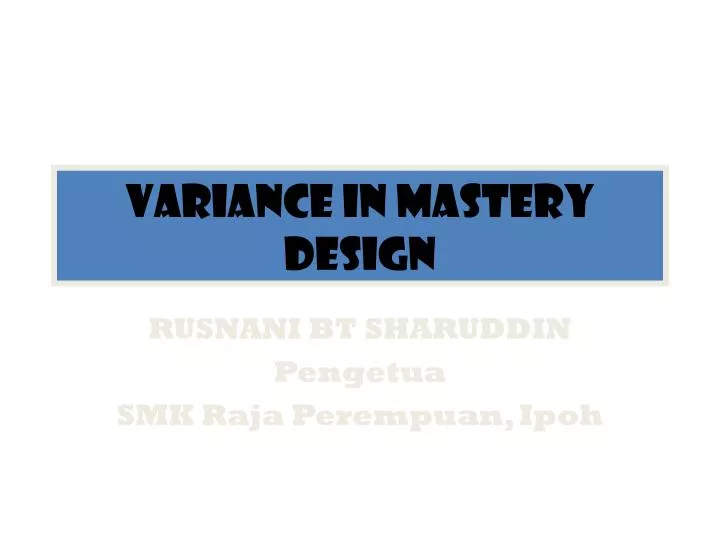 variance in mastery design n.