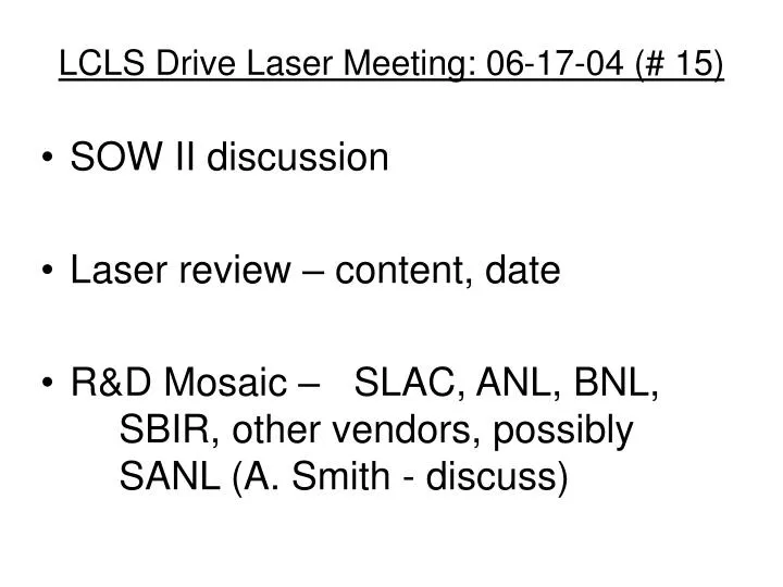 lcls drive laser meeting 06 17 04 15 n.