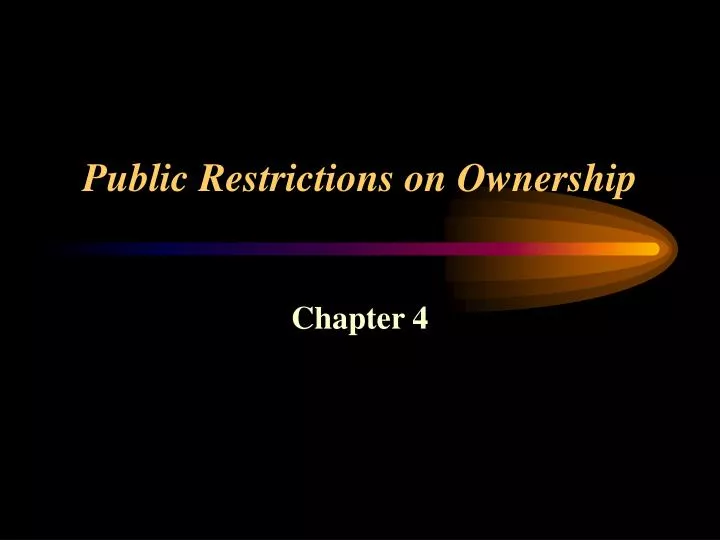 public restrictions on ownership n.