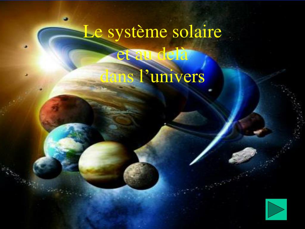 PPT - Le système solaire et au delà dans l'univers PowerPoint Presentation  - ID:5787198