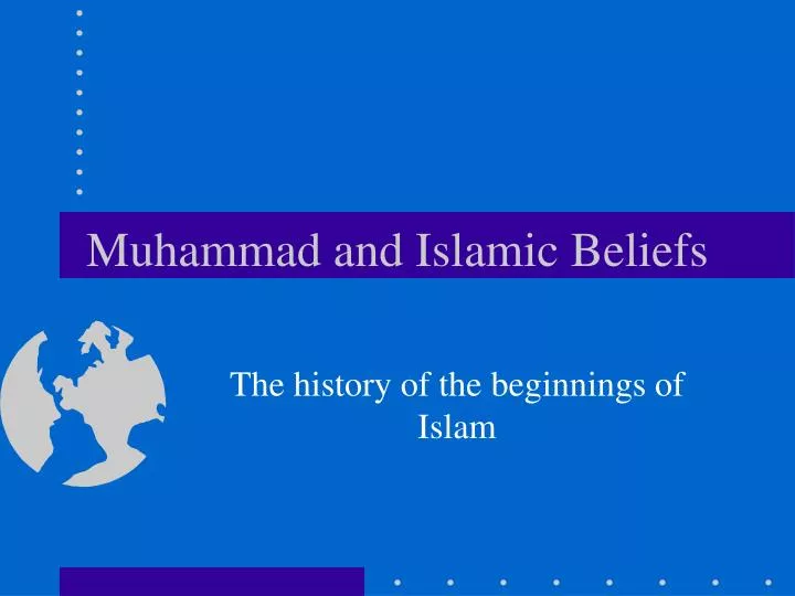 PPT Muhammad and Islamic Beliefs PowerPoint Presentation, free
