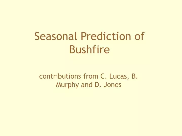 seasonal prediction of bushfire n.
