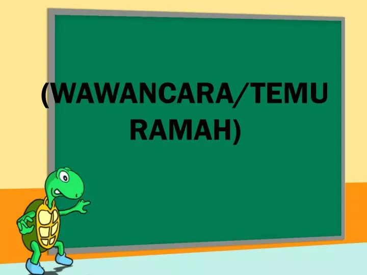 PPT (WAWANCARA/TEMU RAMAH) PowerPoint Presentation, free download