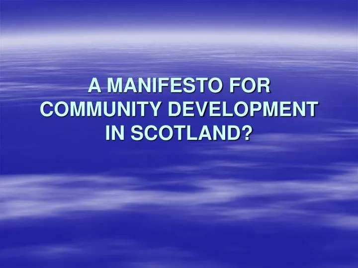 a manifesto for community development in scotland n.
