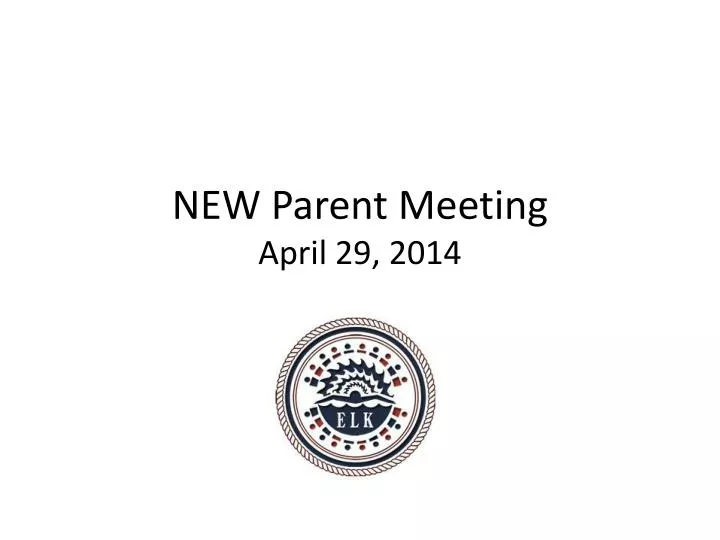 new parent meeting april 29 2014 n.