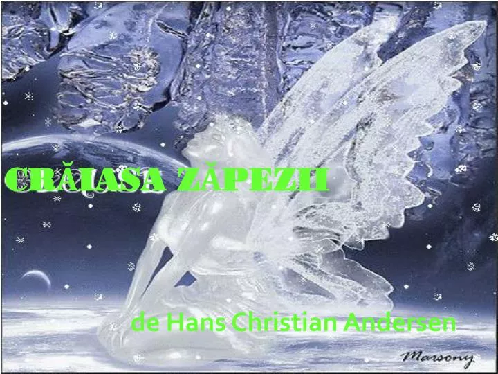 PPT - CR?IASA Z?PEZII de Hans Christian Andersen PowerPoint