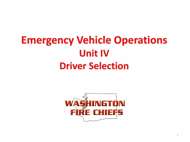 emergency vehicle operations unit iv driver selection n.