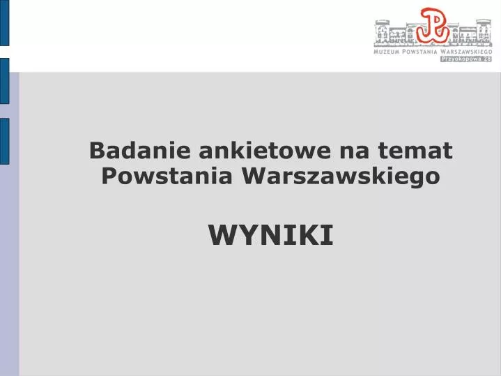 badanie ankietowe na temat powstania warszawskiego wyniki n.
