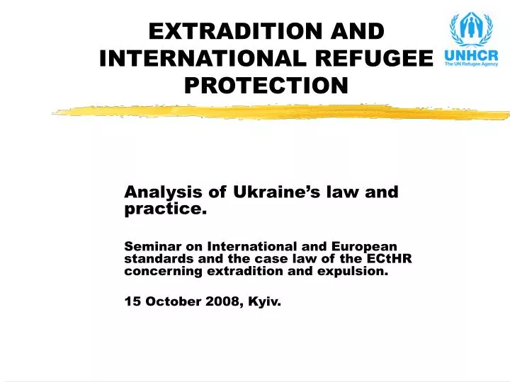 extradition and international refugee protection n.