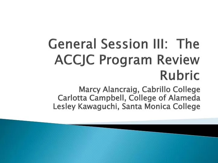 general session iii the accjc program review rubric n.
