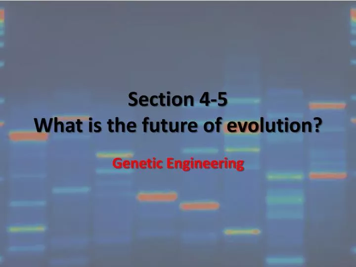 evolution and genetic engineering evolution and genetic engineering