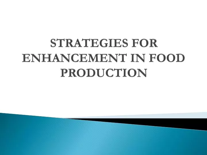 strategies for enhancement in food production n.