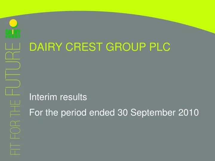 PPT DAIRY CREST GROUP PLC PowerPoint Presentation, free download ID