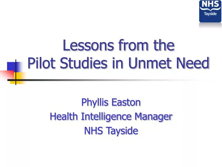 lessons from the pilot studies in unmet need n.