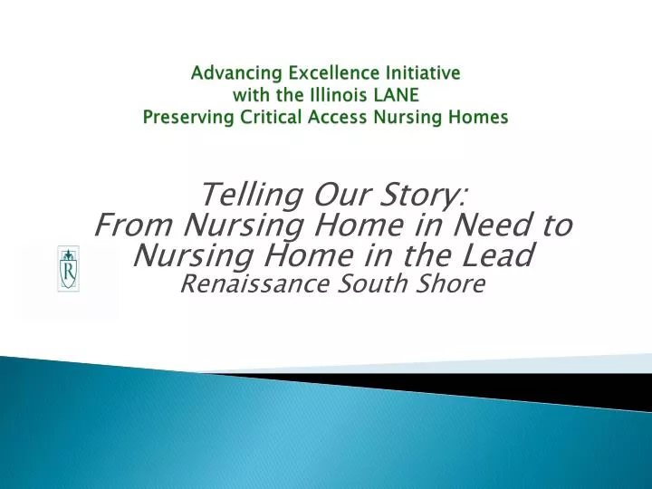 advancing excellence initiative with the illinois lane preserving critical access nursing homes n.