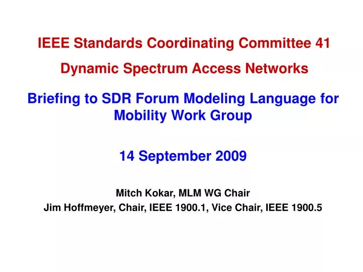 ieee standards coordinating committee 41 dynamic spectrum access networks n.