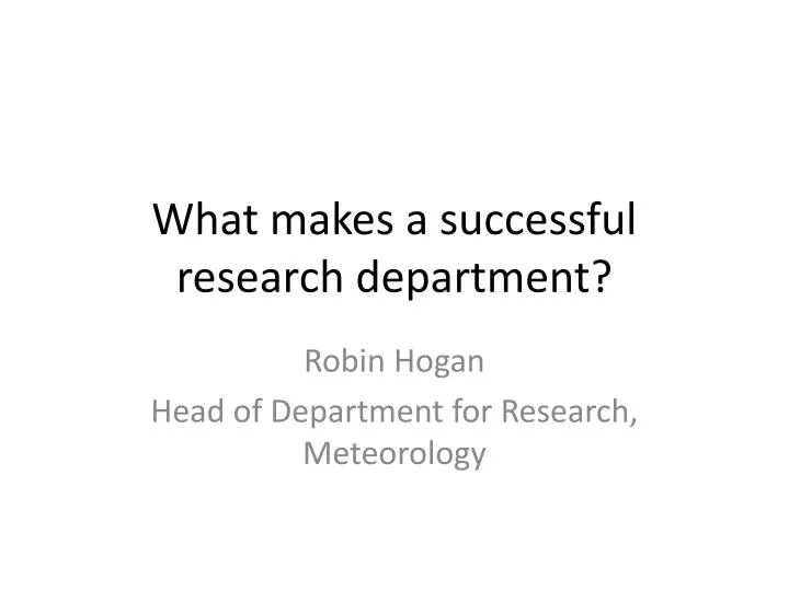 what makes a successful research department n.