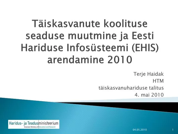 t iskasvanute koolituse seaduse muutmine ja eesti hariduse infos steemi ehis arendamine 2010 n.