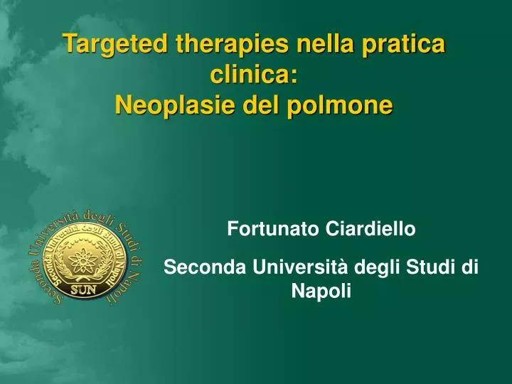 targeted therapies nella pratica clinica neoplasie del polmone n.