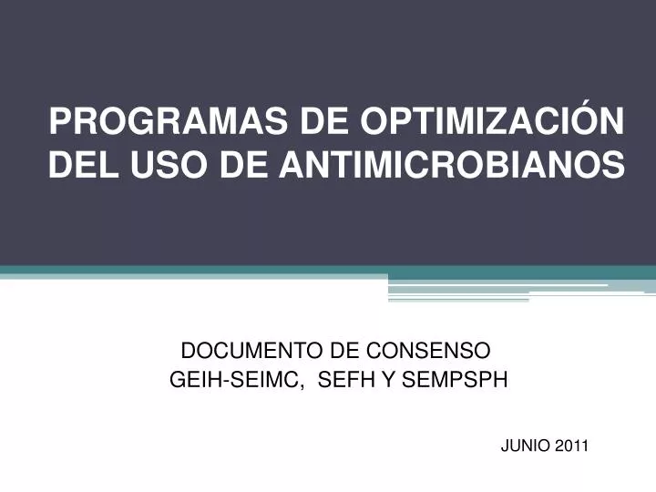 programas de optimizaci n del uso de antimicrobianos n.