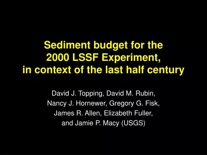 sediment budget for the 2000 lssf experiment in context of the last half century n.