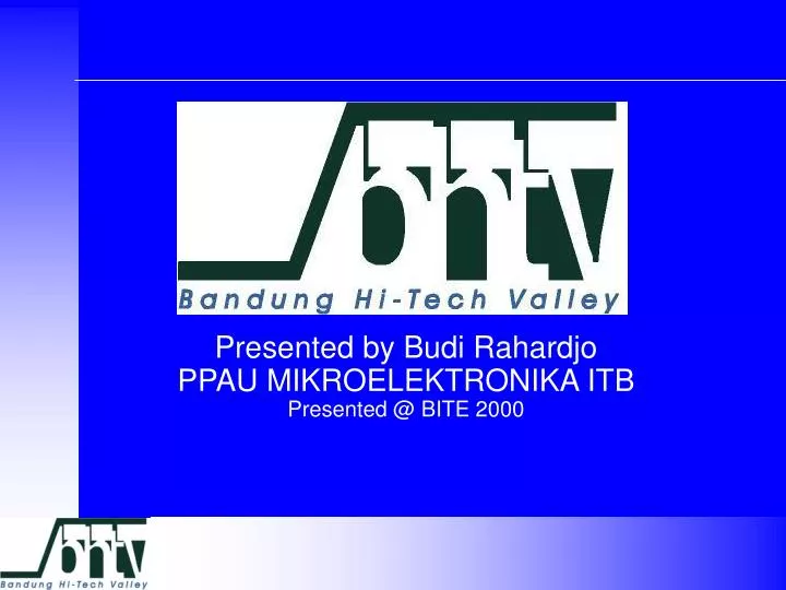 presented by budi rahardjo ppau mikroelektronika itb presented @ bite 2000 n.