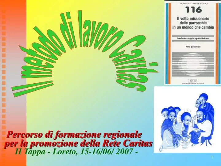 percorso di formazione regionale per la promozione della rete caritas ii tappa loreto 15 16 06 2007 n.