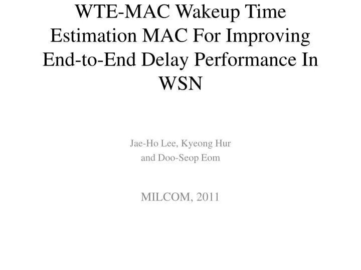 wte mac wakeup time estimation mac for improving end to end delay performance in wsn n.