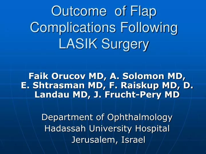 outcome of flap complications following lasik surgery n.