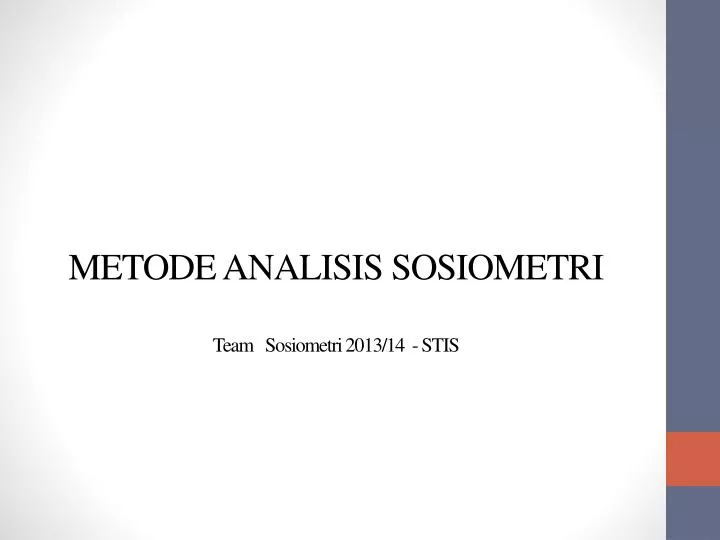 metode analisis sosiometri team sosiometri 2013 14 stis n.