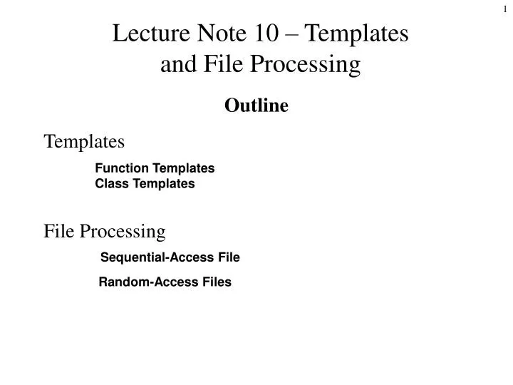 lecture note 10 templates and file processing n.