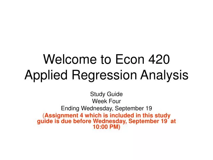welcome to econ 420 applied regression analysis n.