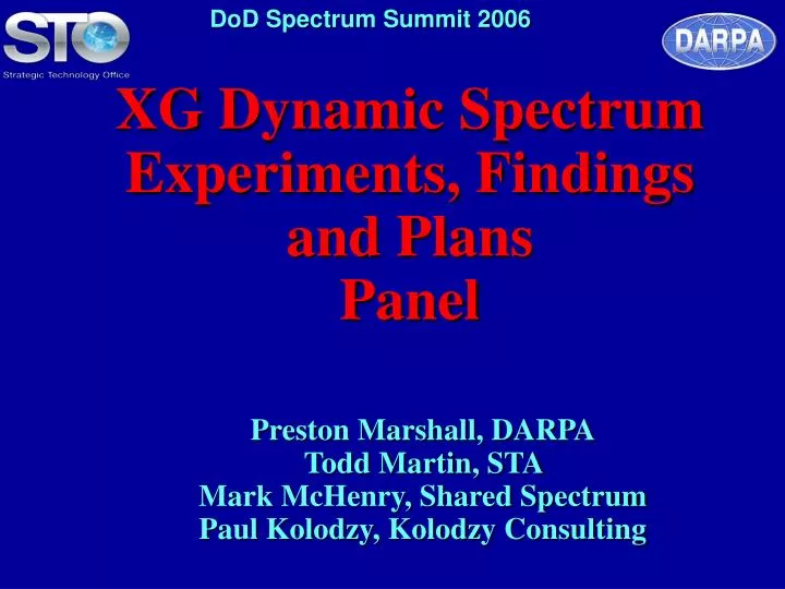 xg dynamic spectrum experiments findings and plans panel n.