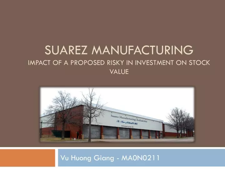 suarez manufacturing impact of a proposed risky in investment on stock value n.