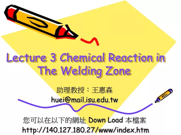 PPT Lecture 3 Chemical Reaction in The Welding Zone PowerPoint