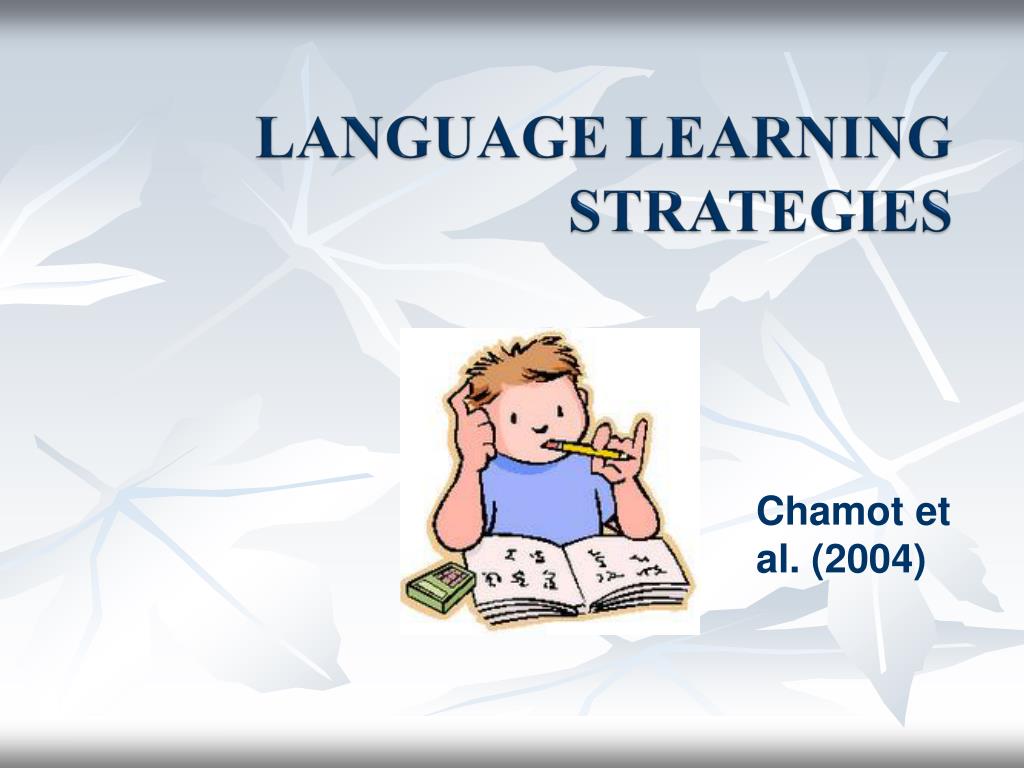 PPT LANGUAGE LEARNING STRATEGIES PowerPoint Presentation