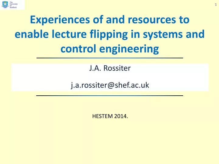 experiences of and resources to enable lecture flipping in systems and control engineering n.