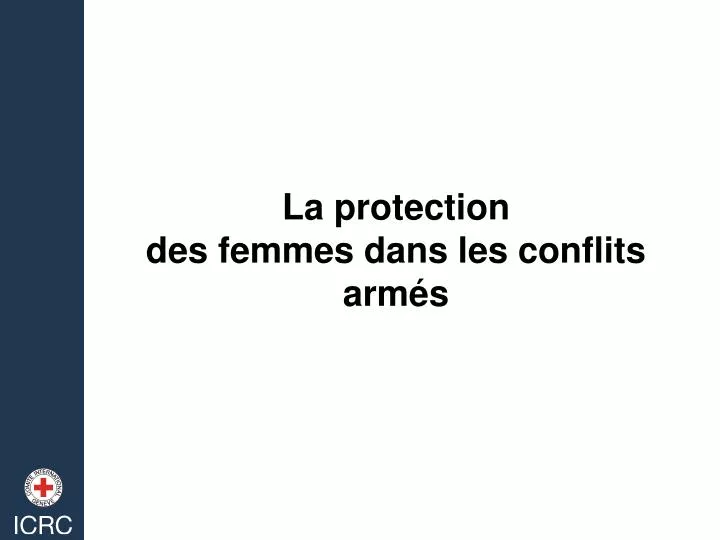 la protection des femmes dans les conflits arm s n.