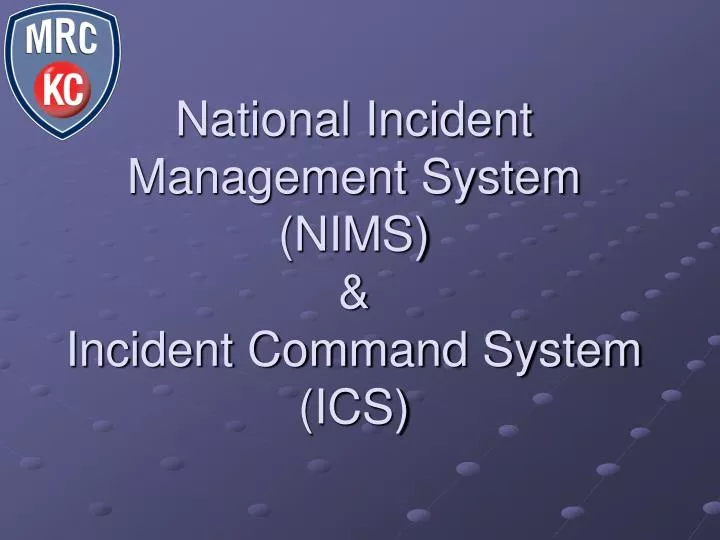 PPT - National Incident Management System (NIMS) & Incident Command ...