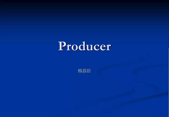 producer n.