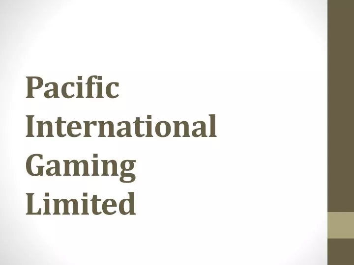 p acific international gaming limited n.