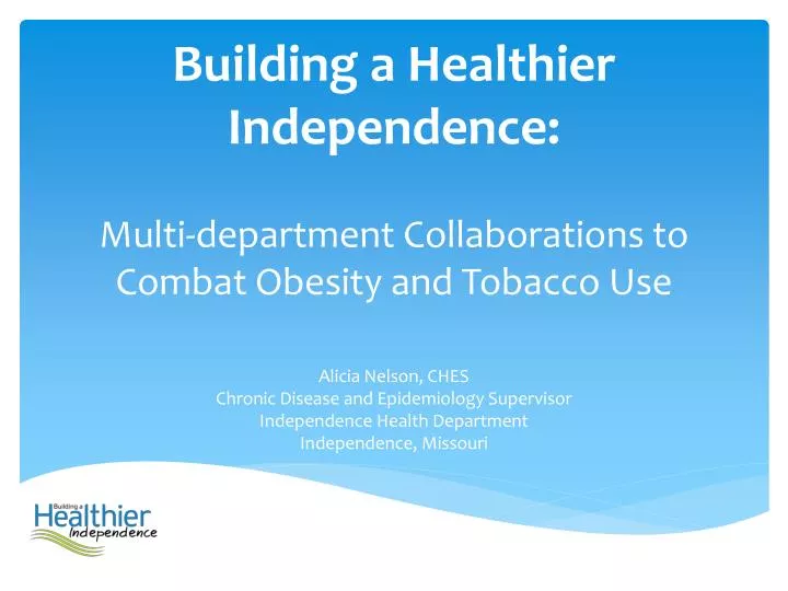 building a healthier independence multi department collaborations to combat obesity and tobacco use n.