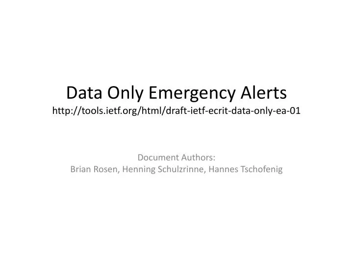 data only emergency alerts http tools ietf org html draft ietf ecrit data only ea 01 n.