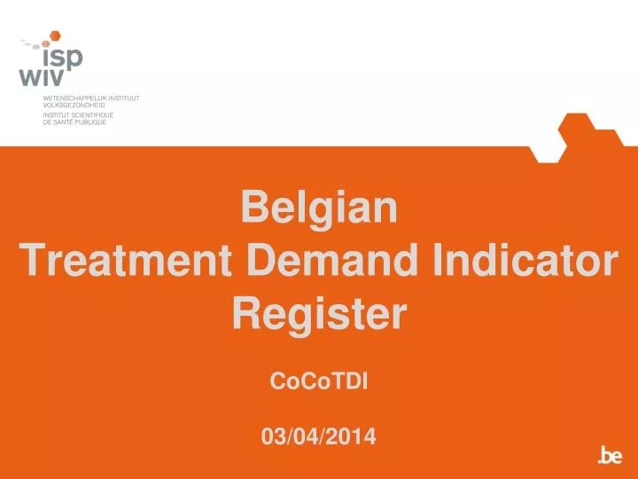belgian treatment demand indicator register cocotdi 03 04 2014 n.