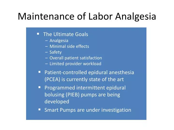 maintenance of labor analgesia n.