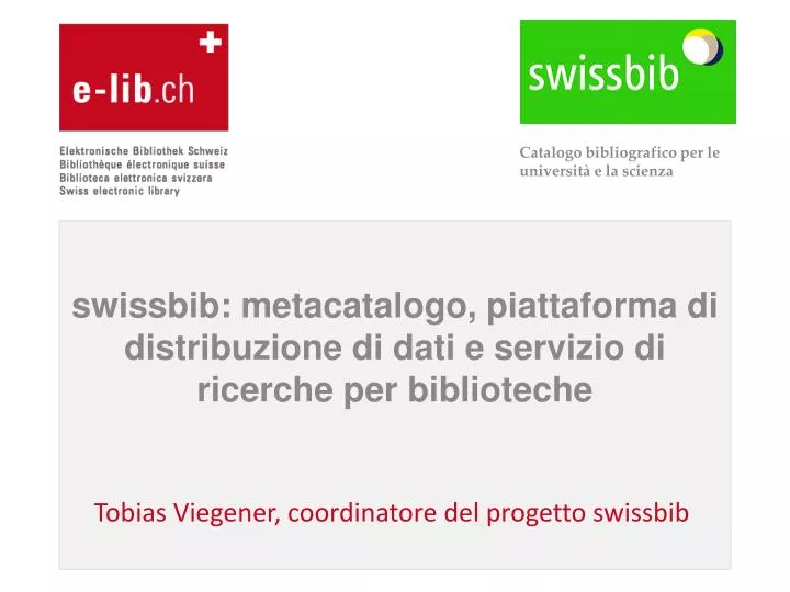 swissbib metacatalogo piattaforma di distribuzione di dati e servizio di ricerche per biblioteche n.