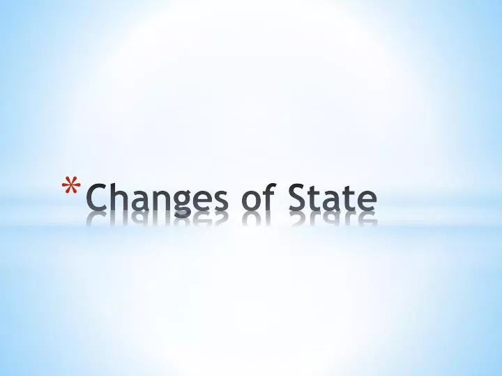 changes of state n.