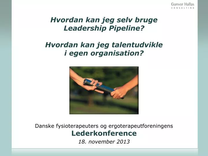 hvordan kan jeg selv bruge leadership pipeline h vordan kan jeg talentudvikle i egen organisation n.