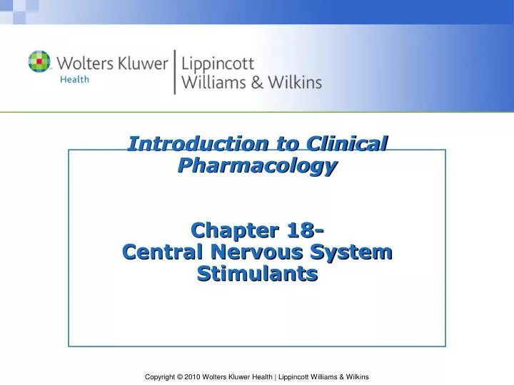 introduction to clinical pharmacology chapter 18 central nervous system stimulants n.